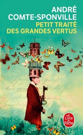 Petit traité des grandes vertus by André Comte-Sponville