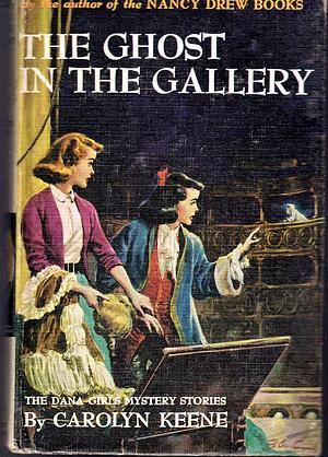 The Ghost in the Gallery by Carolyn Keene