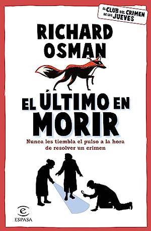 El último en morir by Richard Osman