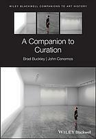 A Companion to Curation by Brad Buckley, John Conomos