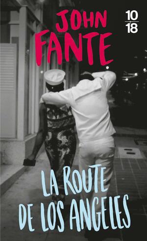 La route de Los Angeles by John Fante