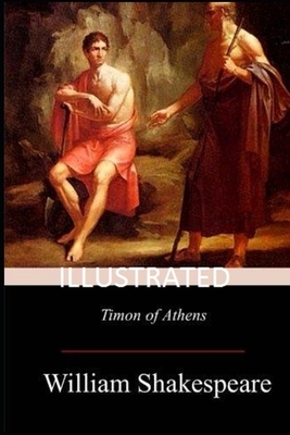 Timon of Athens Illustrated by William Shakespeare