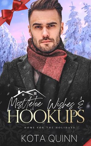 Mistletoe Wishes & Hookups by Kota Quinn