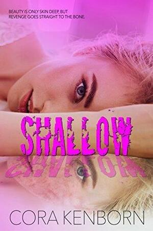 Shallow: An Enemies To Lovers Romance by Cora Kenborn, Gillian Leonard