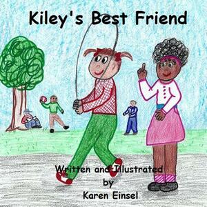 Kiley's Best Friend by Karen Einsel