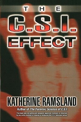 The C.S.I. Effect by Katherine Ramsland