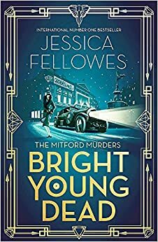 Bright Young Dead by Jessica Fellowes