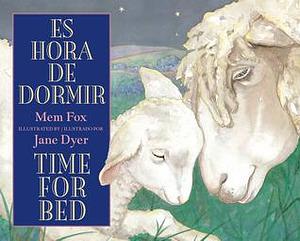 Es hora de dormir/Time for Bed by Mem Fox, Mem Fox, Jane Dyer