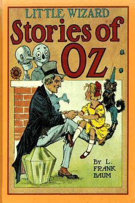 Little Wizard Stories Of Oz by L. Frank Baum