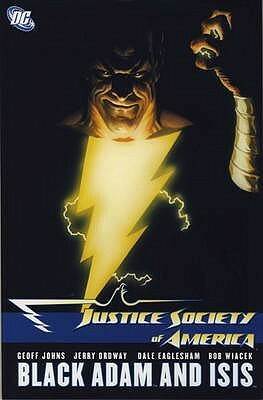 Justice Society of America, Vol. 5: Black Adam and Isis by Bob Wiacek, Dale Eaglesham, Jerry Ordway, Geoff Johns
