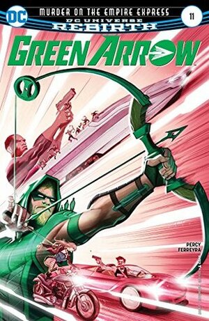 Green Arrow (2016-) #11 by Juan Ferreyra, Benjamin Percy