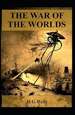 The War of the Worlds Annotated by H.G. Wells