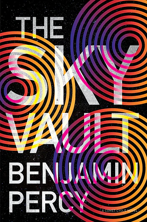 The Sky Vault by Benjamin Percy