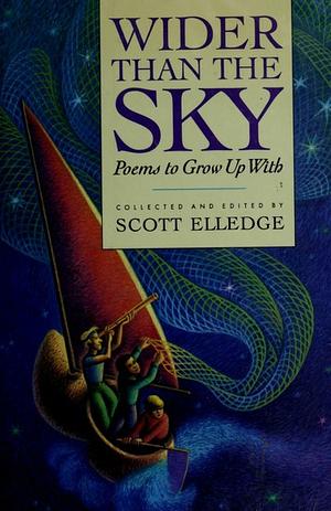 Wider Than the Sky: Poems to Grow Up with by Scott Elledge