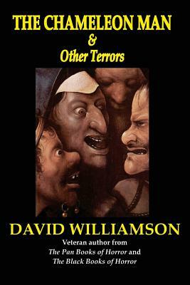 The Chameleon Man & Other Terrors by David Williamson