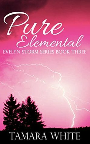 Pure Elemental by Tamara White