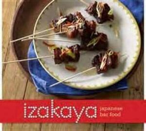 Izakaya: Japanese Bar Food by 