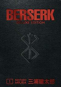 Berserk Deluxe Edition Volume 1 by Kentaro Miura