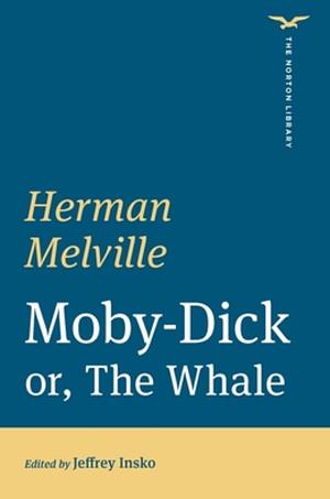 Moby-Dick by Jeffrey Insko