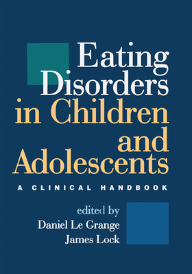 Eating Disorders in Children and Adolescents: A Clinical Handbook by 