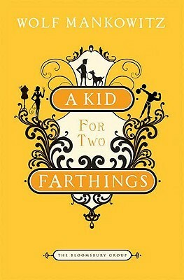 A Kid for Two Farthings by Wolf Mankowitz