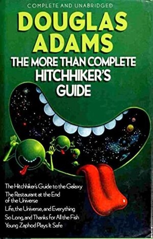 The More Than Complete Hitchhiker's Guide by Douglas Adams