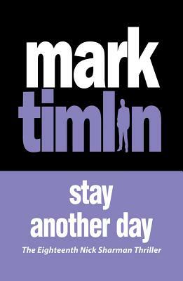 Stay Another Day by Mark Timlin
