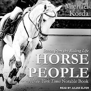 Horse People: Scenes from the Riding Life by Michael Korda