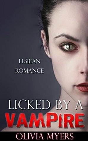 Licked by a Vampire 1 by Olivia Myers