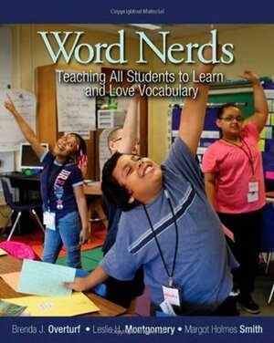 Word Nerds: Teaching All Students to Learn and Love Vocabulary by Brenda J. Overturf