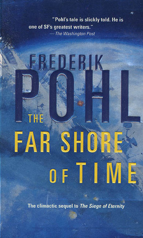 The Far Shore of Time by Frederik Pohl