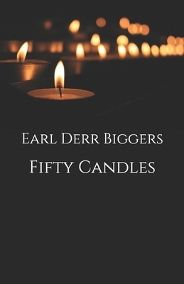 Fifty Candles by Earl Derr Biggers