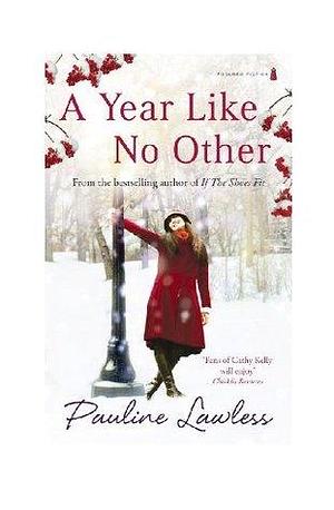 A Year Like No Other: Four Women, One City, and the Unraveling Threads of Love, Ambition, and Unexpected Connections by Pauline Lawless, Pauline Lawless