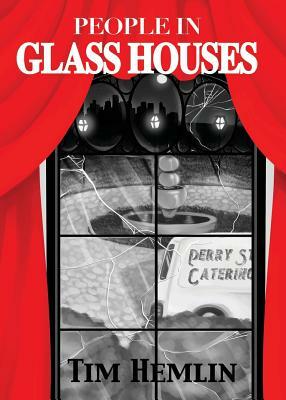 People in Glass Houses by Tim Hemlin
