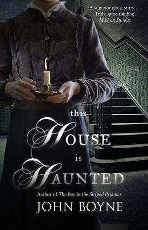 This House is Haunted by John Boyne