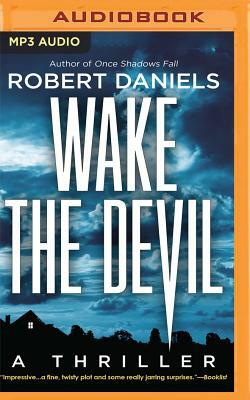 Wake the Devil: A Thriller by Robert Daniels