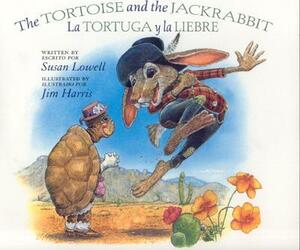 The Tortoise and the Jackrabbit by Susan Lowell