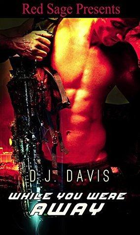 While You Were Away by D.J. Davis