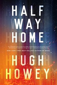 Half Way Home by Hugh Howey