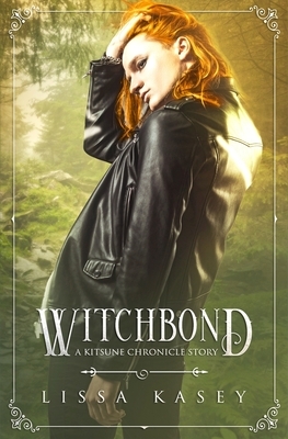 WitchBond by Lissa Kasey