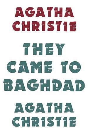 They Came to Baghdad by Agatha Christie