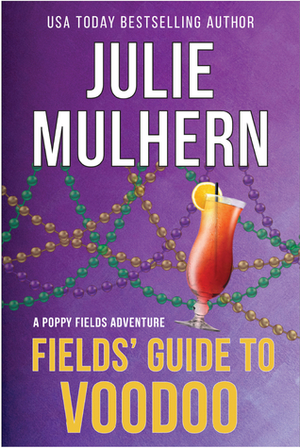 Fields' Guide to Voodoo by Julie Mulhern