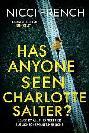 Has Anyone Seen Charlotte Salter by Nicci French