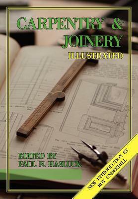 Carpentry and Joinery Illustrated by Paul N. Hasluck