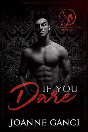 If You Dare by Joanne Ganci