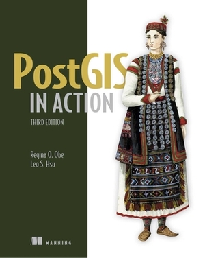 Postgis in Action, Third Edition by Regina Obe, Leo S. Hsu