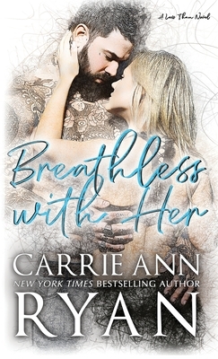 Breathless With Her by Carrie Ann Ryan