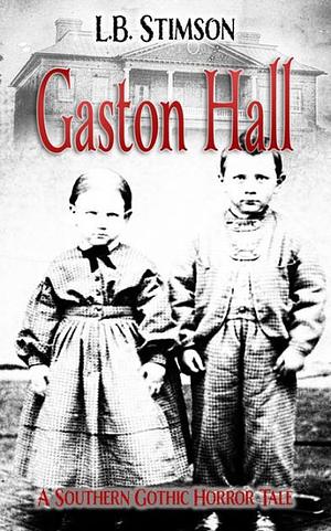 Gaston Hall by L.B. Stimson