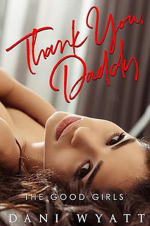 Thank You, Daddy by Dani Wyatt