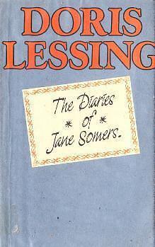 The Diaries of Jane Somers ; The Diary of a Good Neighbour ; If the Old Could -diary of a Good NeighbourIf the Old Could - by Doris Lessing, Doris Lessing